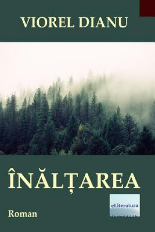 Książka Inaltarea: Roman Viorel Dianu