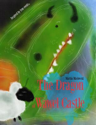 Könyv The Dragon of Wawel Castle Martin Maslowski