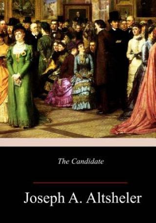 Boek The Candidate Joseph A Altsheler