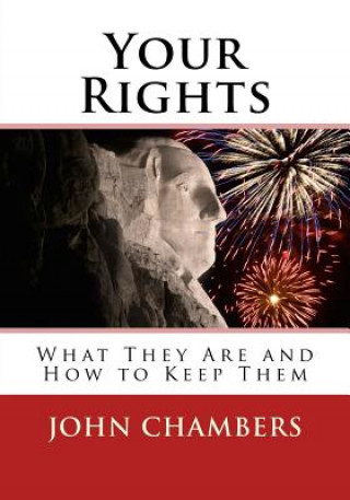 Книга Your Rights: What They Are and How to Keep Them John Chambers
