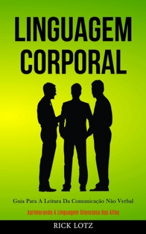 Knjiga Linguagem Corporal Rick Lotz
