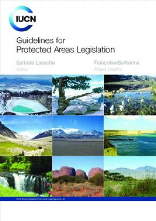 Książka Guidelines for Protected Areas Legislation Barbara Lausche