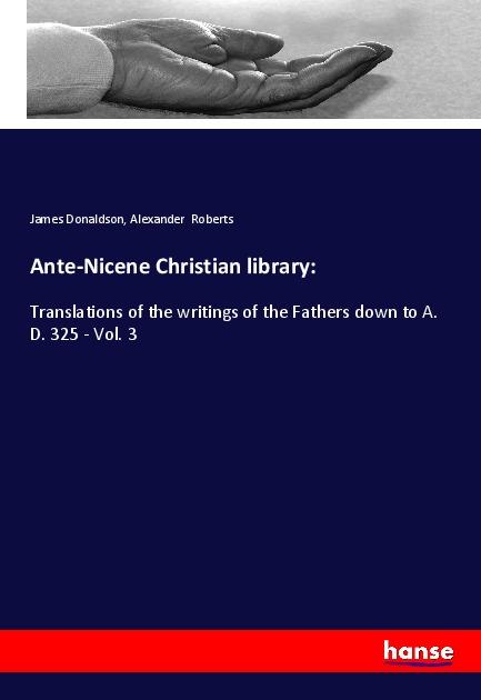 Książka Ante-Nicene Christian library: Alexander Roberts