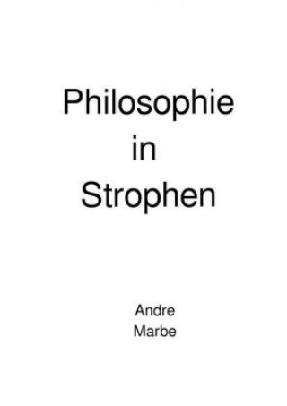 Könyv Philosophie in Strophen Andre Marbe