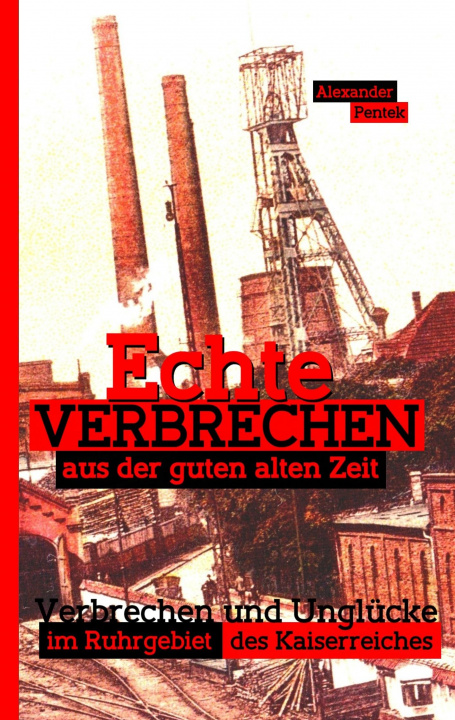 Book Echte Verbrechen aus der guten alten Zeit 