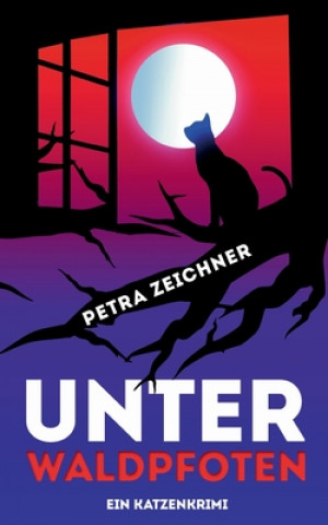 Knjiga Unter Waldpfoten Petra Zeichner