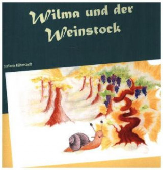 Kniha Wilma und der Weinstock 