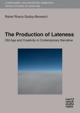 Kniha The Production of Lateness Rahel Rivera Godoy-Benesch