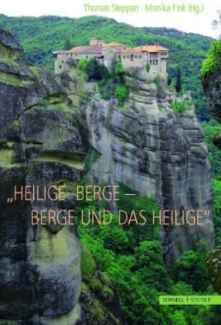 Knjiga Heilige Berge - Berge und das Heilige Thomas Steppan