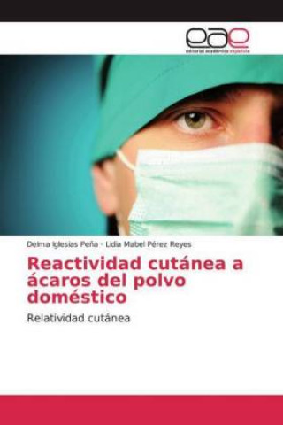 Boek Reactividad cutanea a acaros del polvo domestico Lidia Mabel Pérez Reyes
