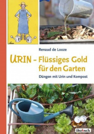 Kniha Urin - Flüssiges Gold für den Garten 