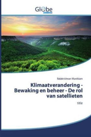 Kniha Klimaatverandering - Bewaking en beheer - De rol van satellieten 
