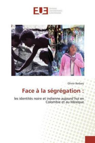 Knjiga Face ? la ségrégation : Olivier Barbary