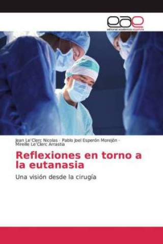 Knjiga Reflexiones en torno a la eutanasia Pablo Joel Esperón Morejón