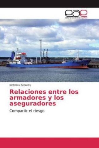 Livro Relaciones entre los armadores y los aseguradores Nicholas Berketis