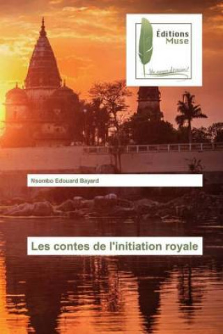 Knjiga Les contes de l'initiation royale Nsombo Edouard Bayard