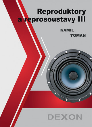 Książka Reproduktory a reprosoustavy III Kamil Toman