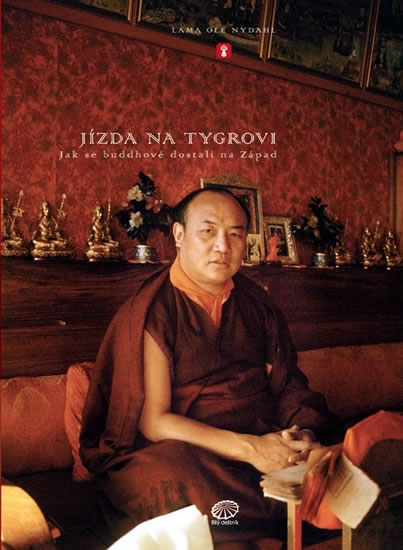 Książka Jízda na tygrovi - Jak se buddhové dostali na Západ Nydahl Lama Ole