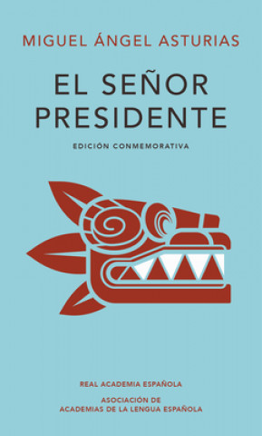 Könyv El Se?or Presidente (Edición conmemorativa de la RAE y la ASALE) 