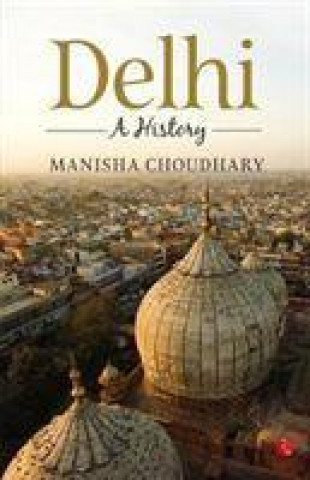 Knjiga Delhi Manisha Choudhary