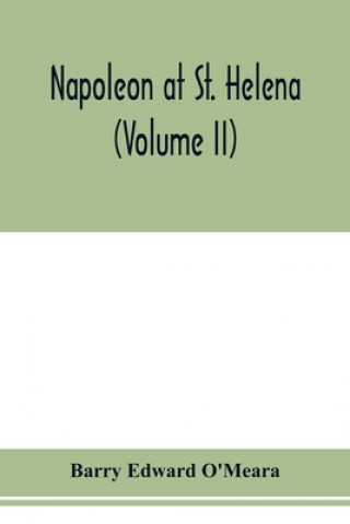 Carte Napoleon at St. Helena (Volume II) 