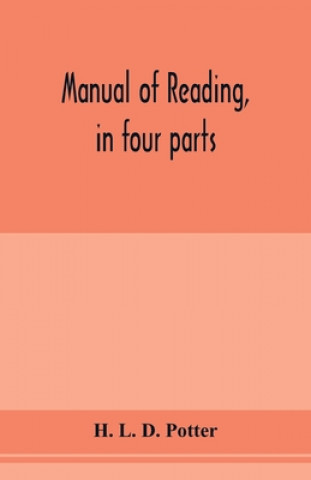 Kniha Manual of reading, in four parts 