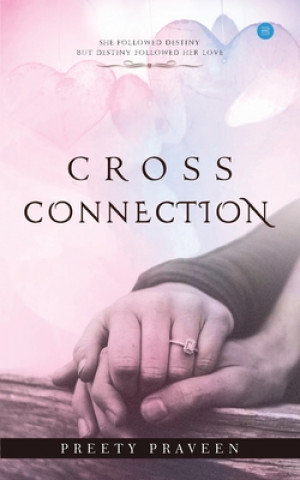 Knjiga Cross Connection Preety Praveen