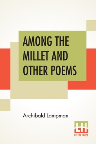 Kniha Among The Millet And Other Poems 