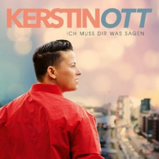 Audio Ich muss Dir was sagen (Neue Version), 1 Audio-CD Kerstin Ott