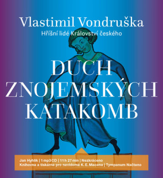 Аудио Duch znojemských katakomb Vlastimil Vondruška