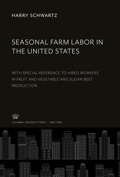 Kniha Seasonal Farm Labor in the United States 