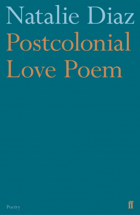 Könyv Postcolonial Love Poem Natalie Diaz