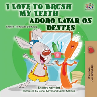 Carte I Love to Brush My Teeth (English Portuguese Bilingual Book - Portugal) Kidkiddos Books