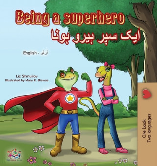 Carte Being a Superhero (English Urdu Bilingual Book) Kidkiddos Books