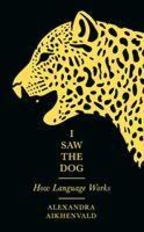 Boek I Saw the Dog Alexandra Aikhenvald