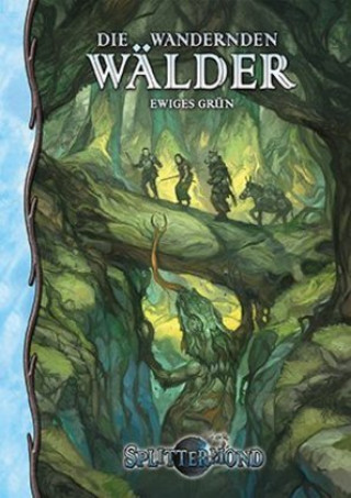 Knjiga Splittermond, Die Wandernden Wälder Tobias Hamelmann