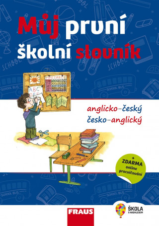 Kniha Můj první školní slovník anglicko-český česko- anglický 