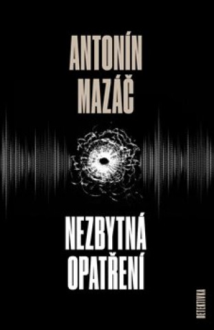 Книга Nezbytná opatření Antonín Mazáč