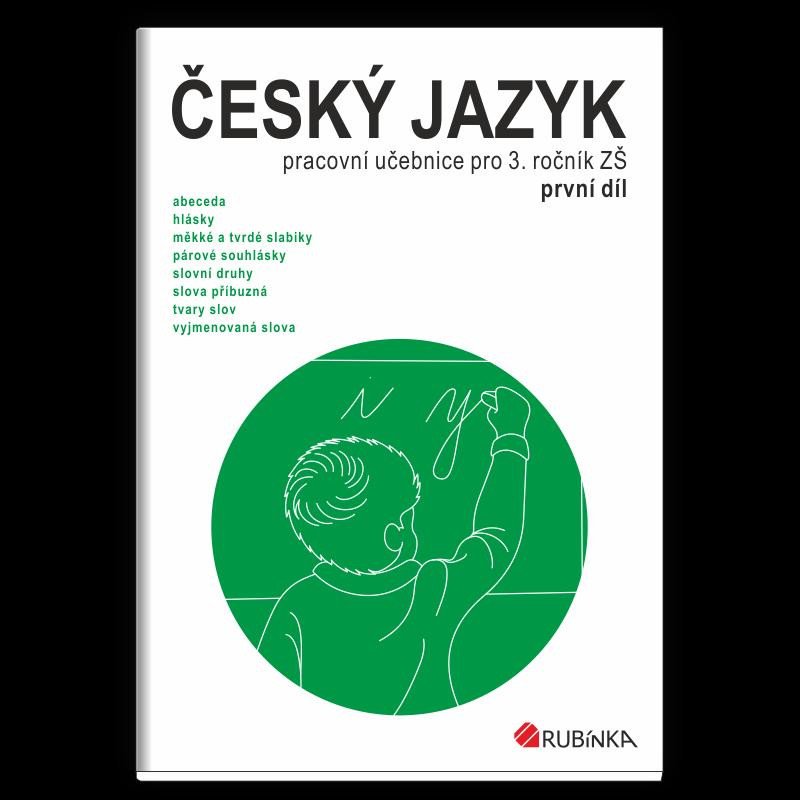 Kniha Český jazyk 3 - pracovní učebnice pro 3. ročník ZŠ, první díl Rubínová Jitka