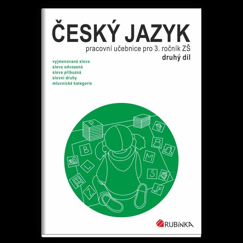 Könyv Český jazyk 3 - pracovní učebnice pro 3. ročník ZŠ, druhý díl Rubínová Jitka