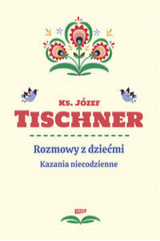 Kniha Rozmowy z dziećmi Kazania niecodzienne Tischner Józef