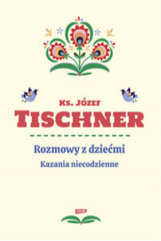 Książka Rozmowy z dziećmi Kazania niecodzienne Tischner Józef