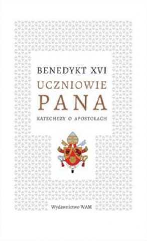Könyv Uczniowie Pana Benedykt XVI