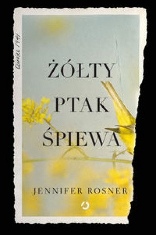 Knjiga Żółty ptak śpiewa Rossner Jennifer