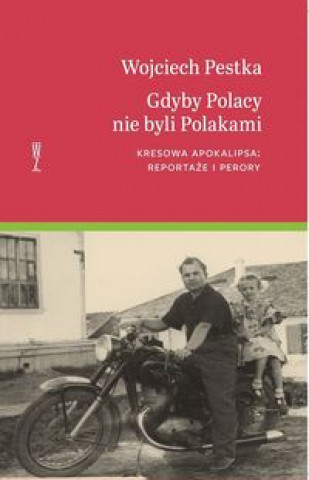 Carte Gdyby Polacy nie byli Polakami Pestka Wojciech