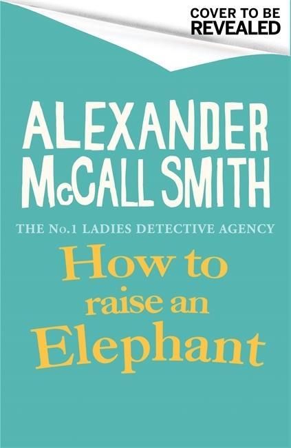 Kniha How to Raise an Elephant 