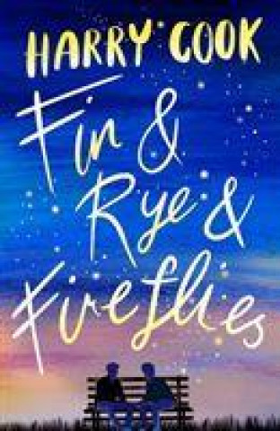 Kniha Fin & Rye & Fireflies Harry Cook