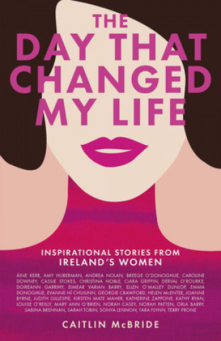 Knjiga Day That Changed My Life Caitlin McBride