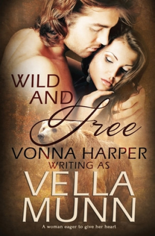 Buch Wild and Free Vella Munn