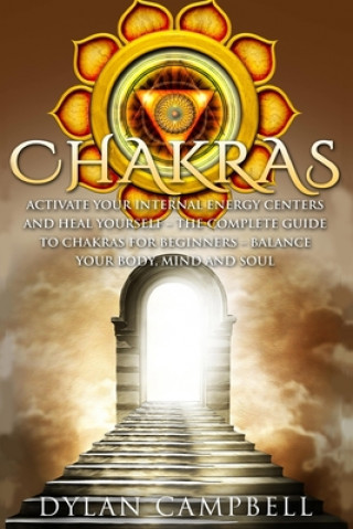 Książka Chakras - Activate Your Internal Energy Centers and Heal Yourself 